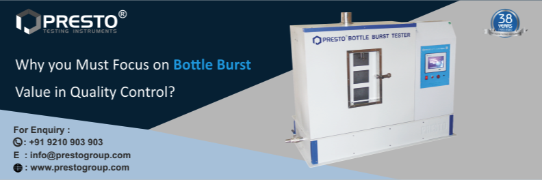 Why you must focus on Bottle Burst value in Quality Control?